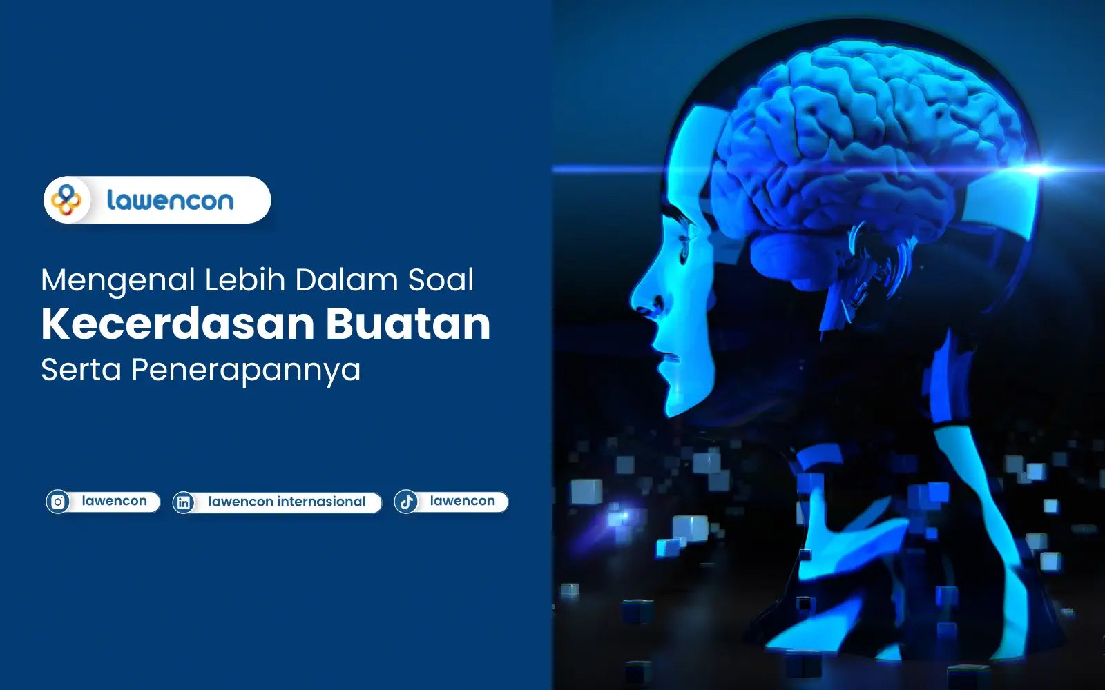 Mengenal Lebih Dalam Soal Kecerdasan Buatan Serta Penerapannya