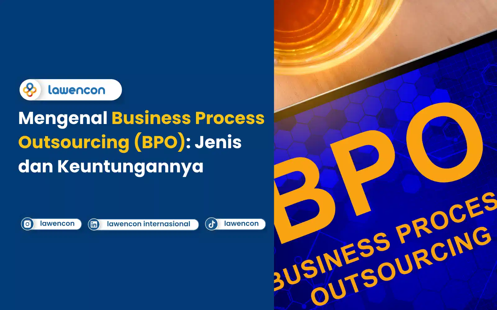 Mengenal Business Process Outsourcing (BPO):  Jenis dan Keuntungannya