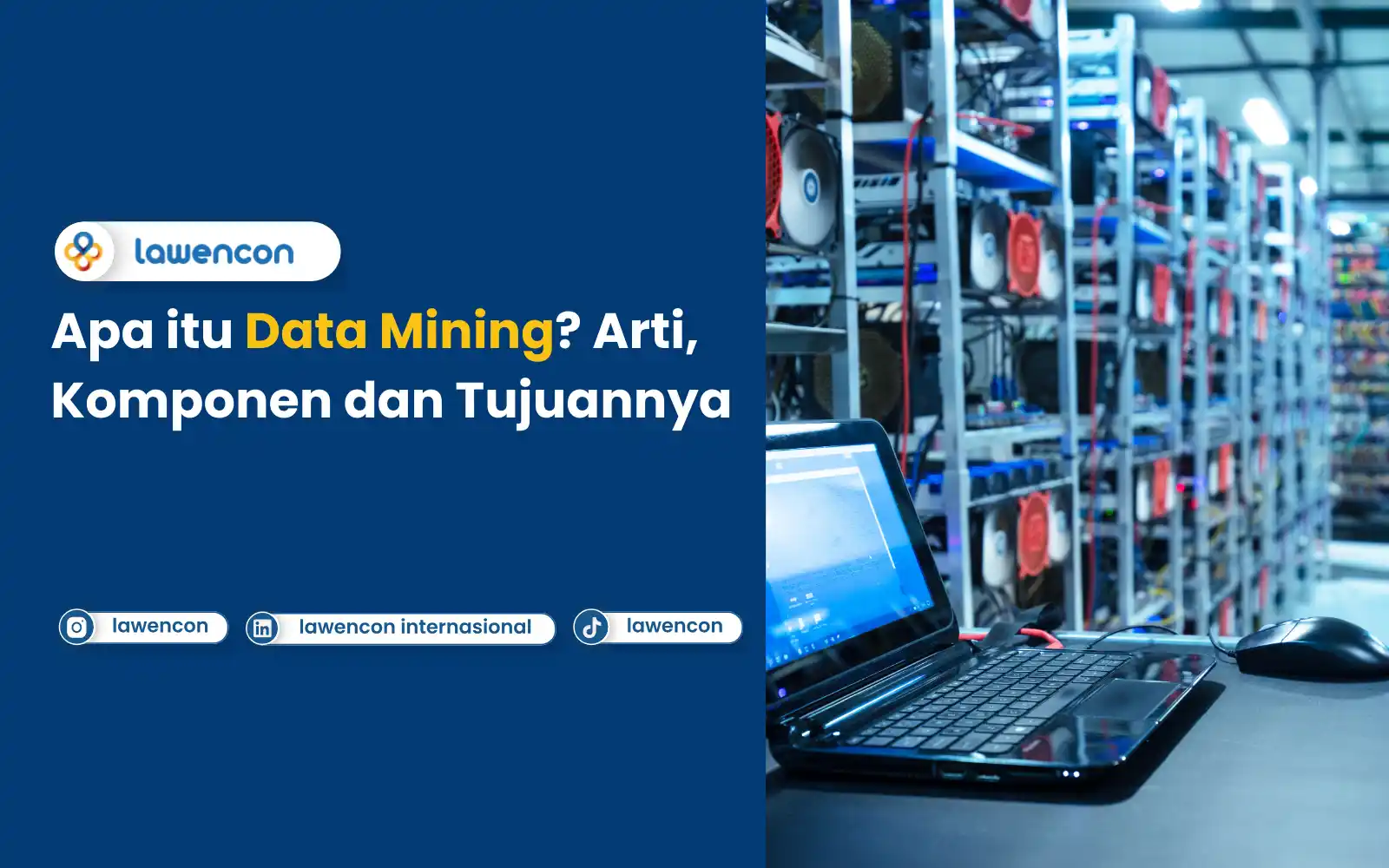Apa itu Data Mining? Arti, Komponen dan Tujuannya