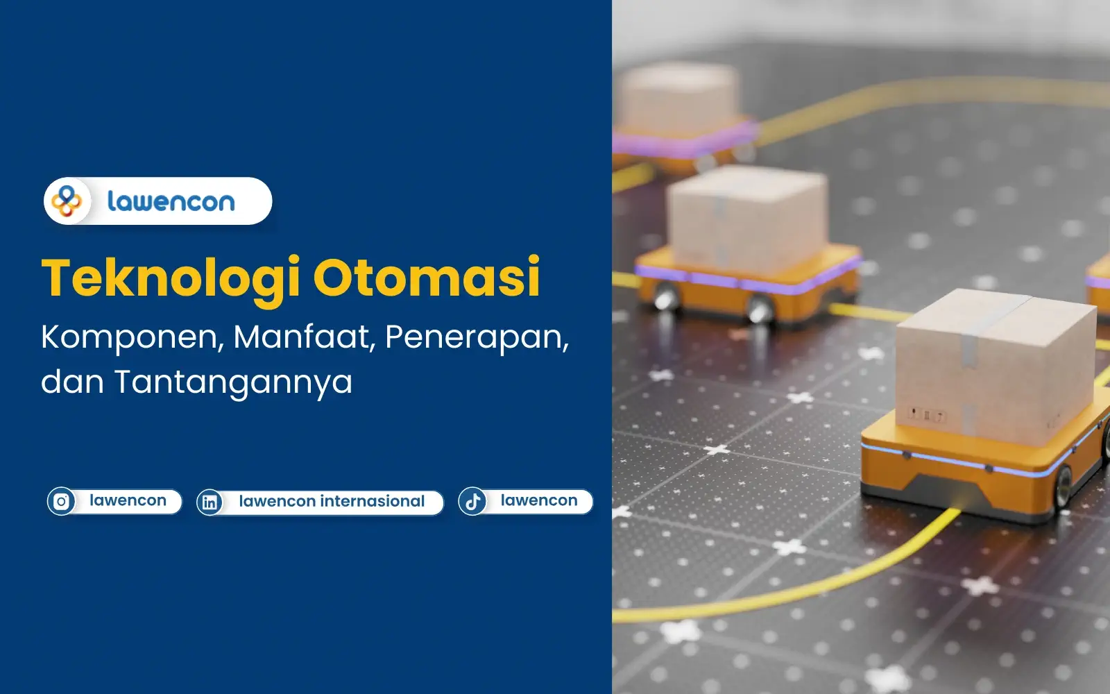 Teknologi Otomasi: Komponen, Manfaat, Penerapan, dan Tantangannya