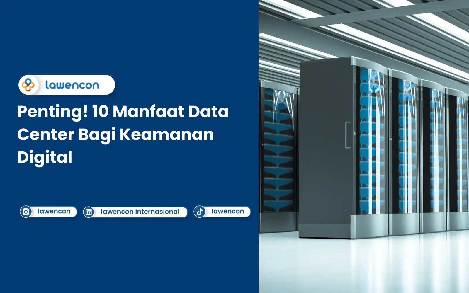 Penting! 10 Manfaat Data Center Bagi Keamanan Digital