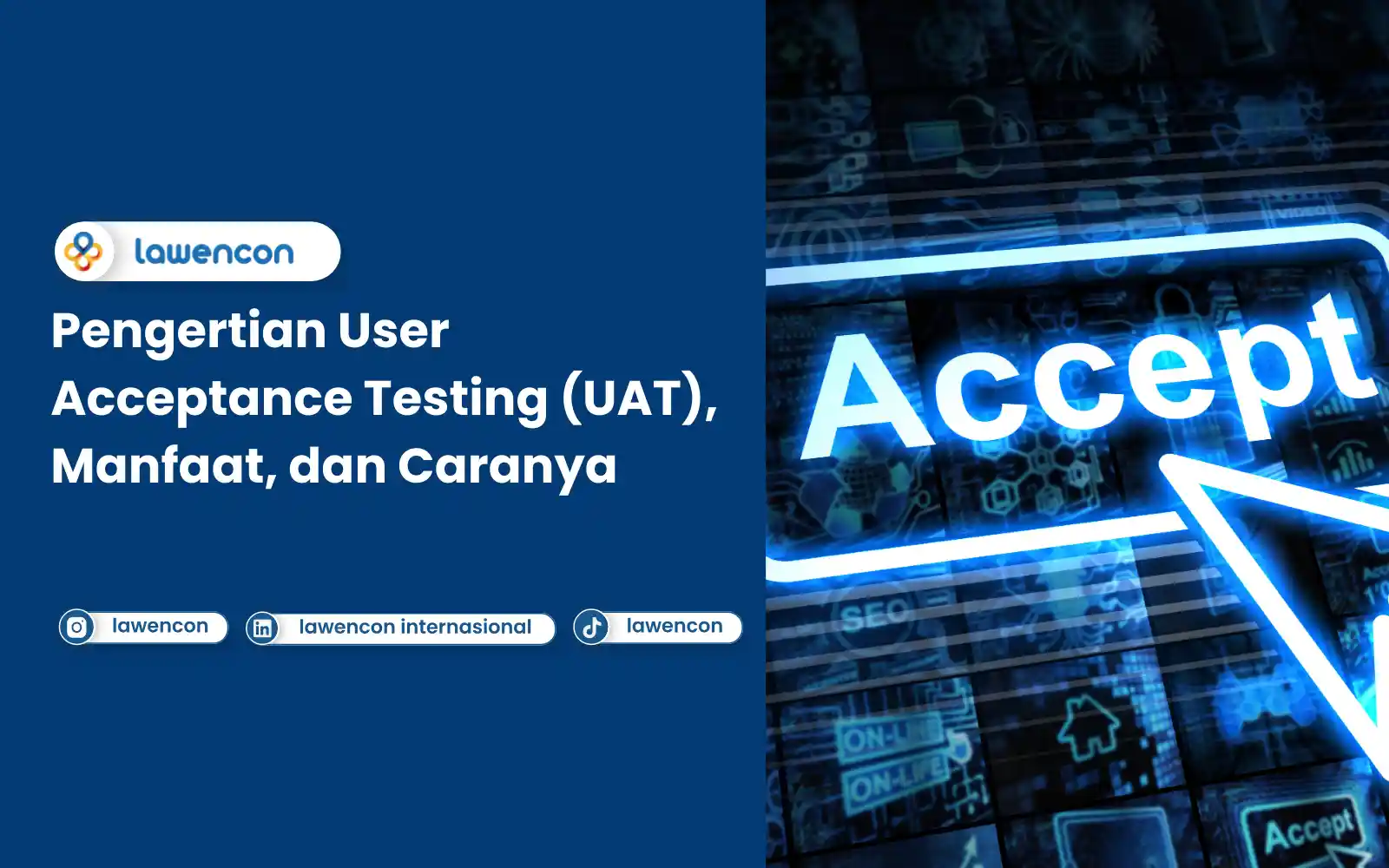 Pengertian User Acceptance Testing UAT Manfaat Dan Caranya Lawencon