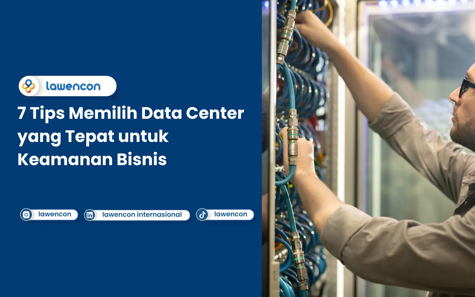 7 Tips Memilih Data Center yang Tepat untuk Keamanan Bisnis