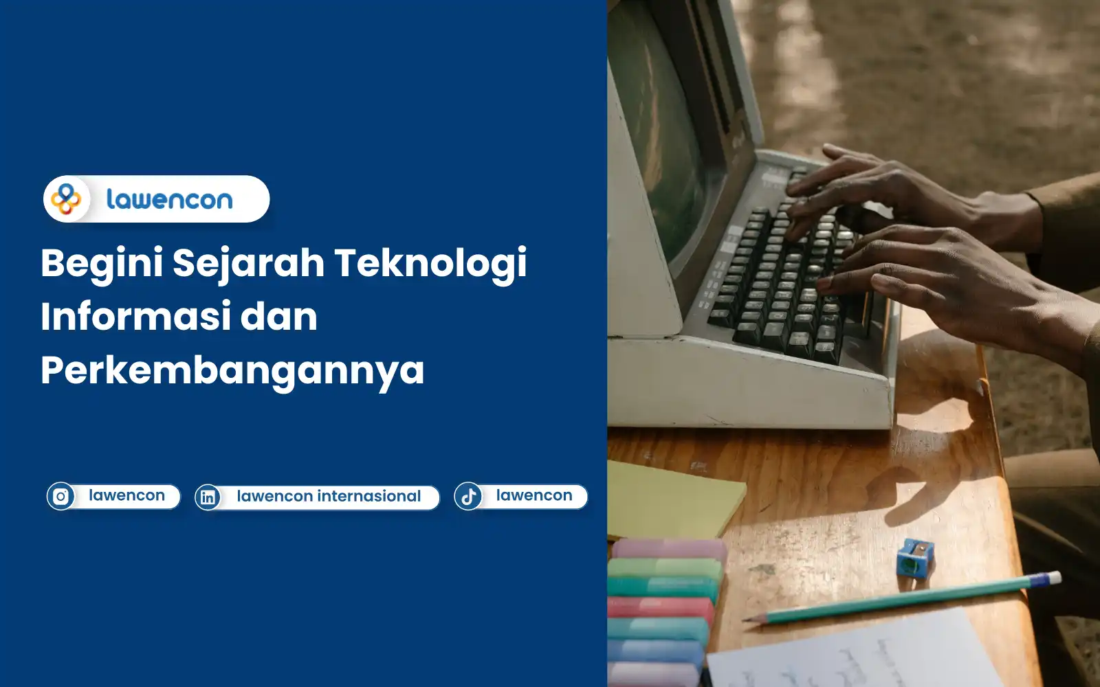 Begini Sejarah Teknologi Informasi dan Perkembangannya