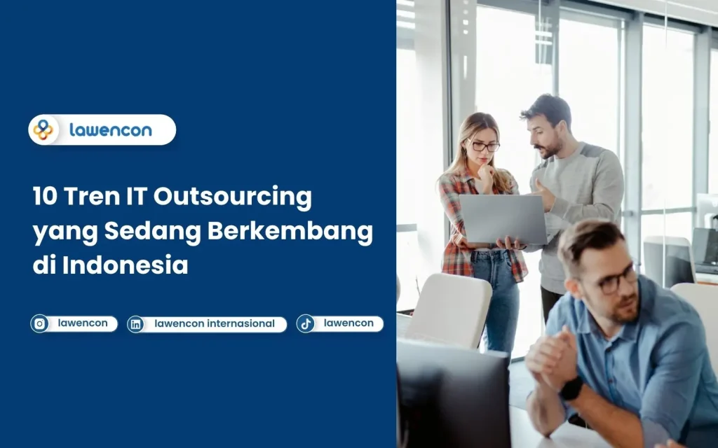 10 Tren IT Outsourcing yang Sedang Berkembang di Indonesia
