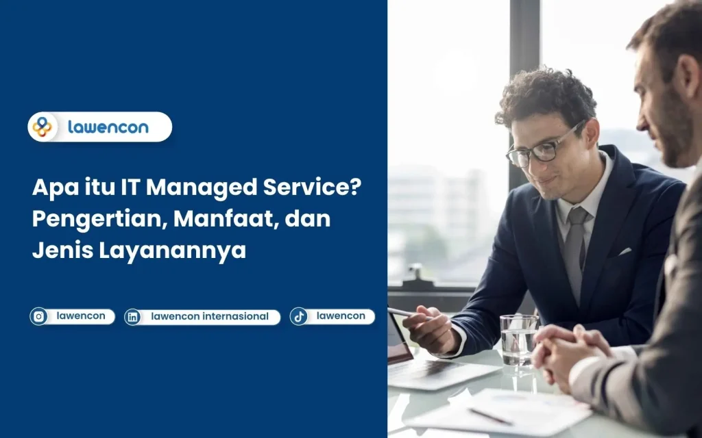 Apa itu IT Managed Service Pengertian, Manfaat, dan Jenis Layanannya