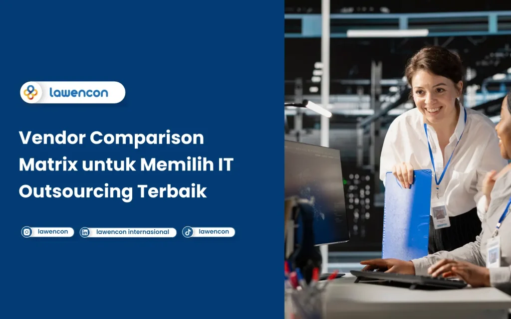 Vendor Comparison Matrix untuk Memilih IT Outsourcing Terbaik