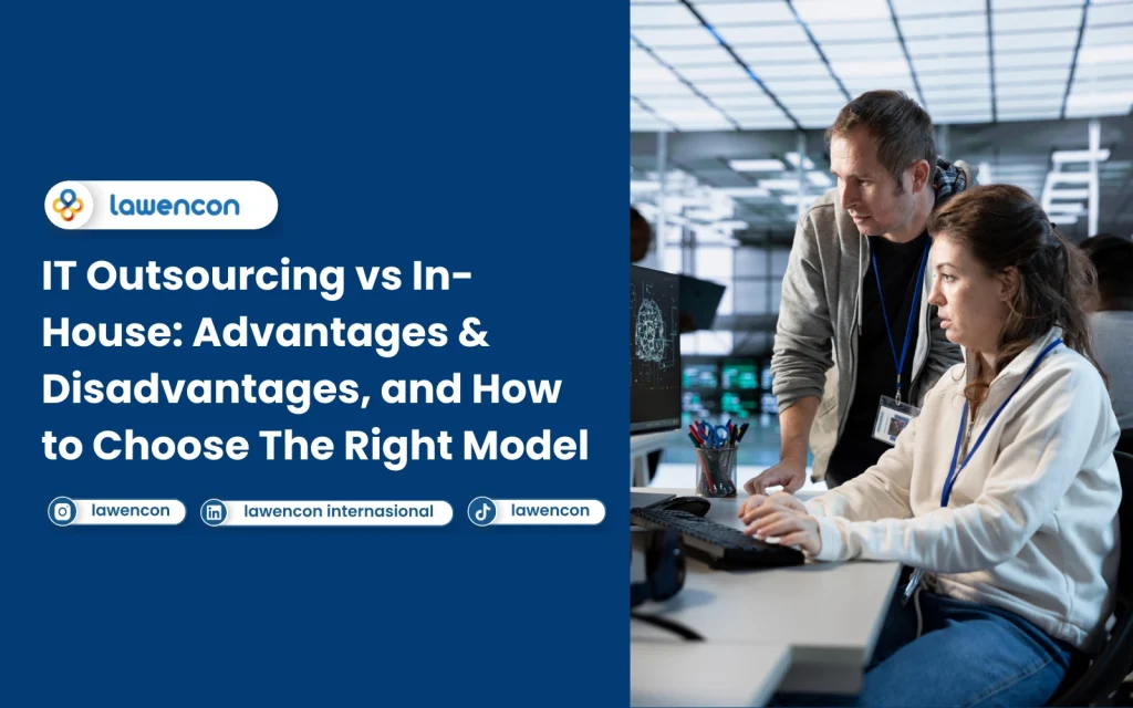 IT Outsourcing vs In-House Advantages & Disadvantages, and How to Choose The Right Model
