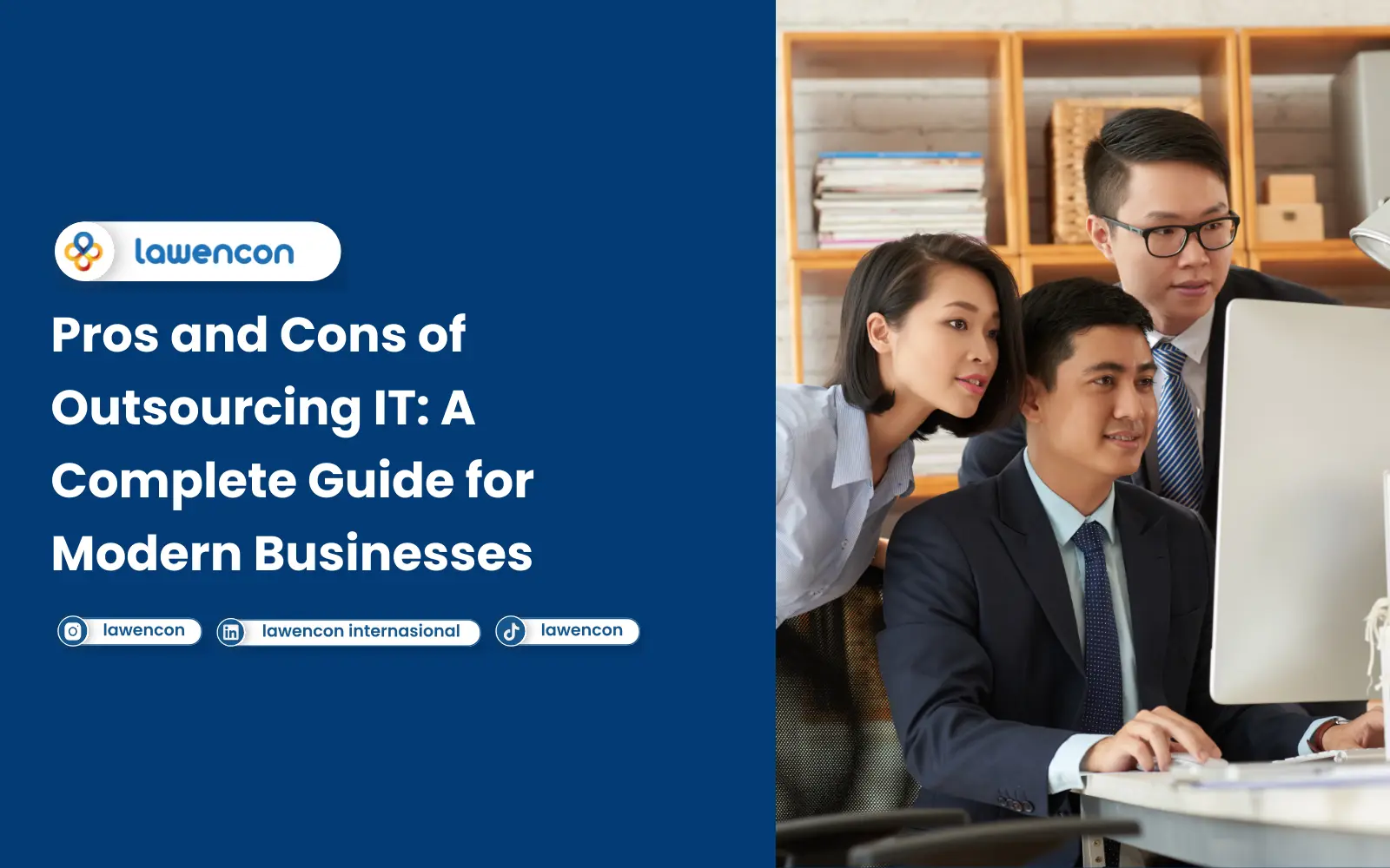 Pros and Cons of Outsourcing IT A Complete Guide for Modern Businesses
