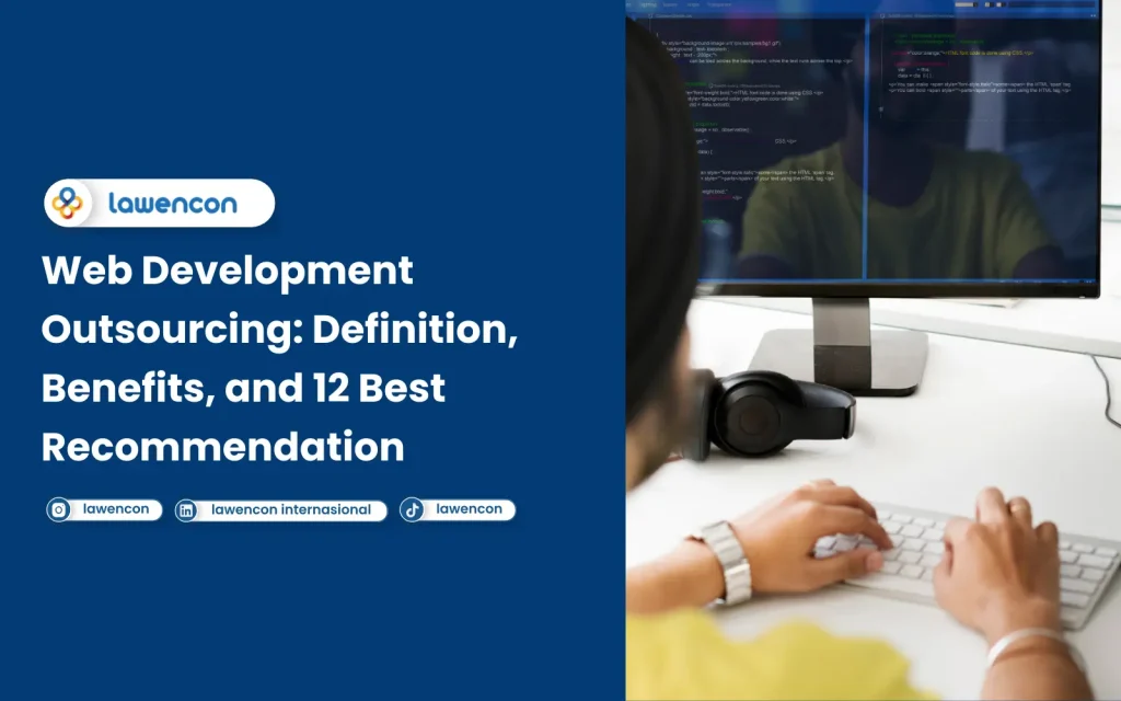 Web Development Outsourcing Definition, Benefits, and 12 Best Recommendation