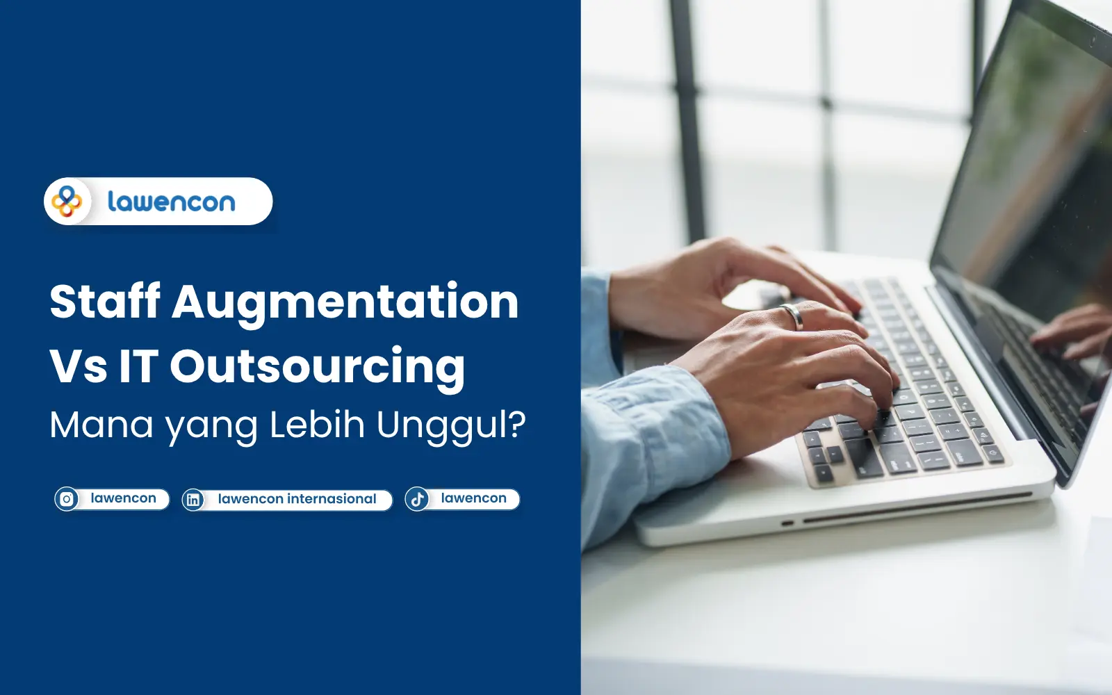 Staff Augmentation Vs IT Outsourcing Mana yang Lebih Unggul