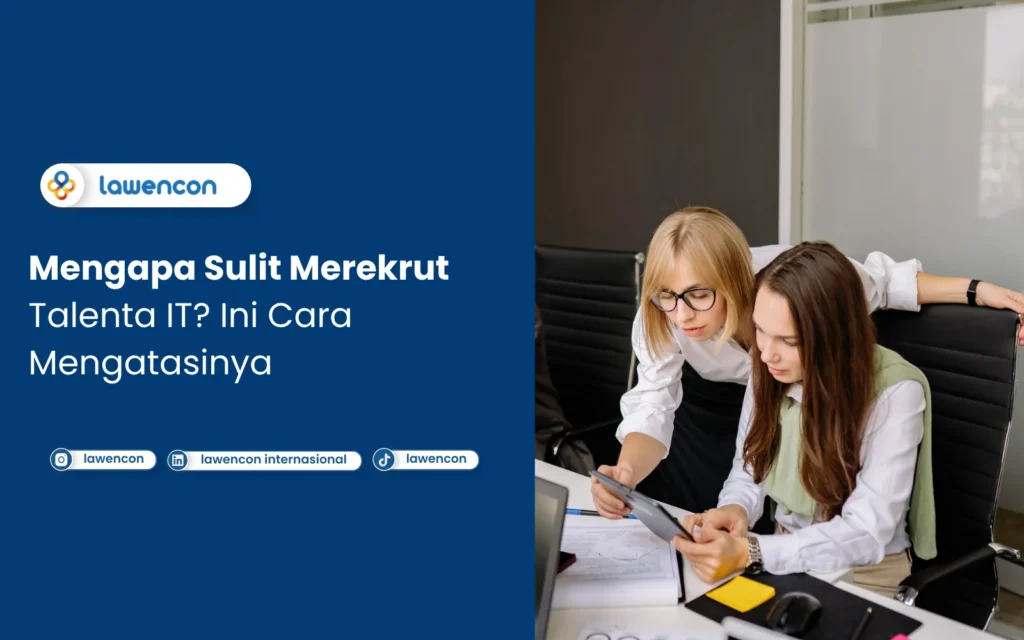Mengapa Sulit Merekrut Talenta IT, Ini Cara Mengatasinya