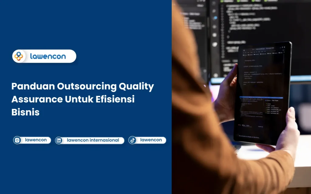 Panduan Outsourcing Quality Assurance Untuk Efisiensi Bisnis